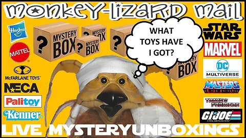 LIVE TOY UNBOXINGS - MoNKeY-LiZaRD Mail