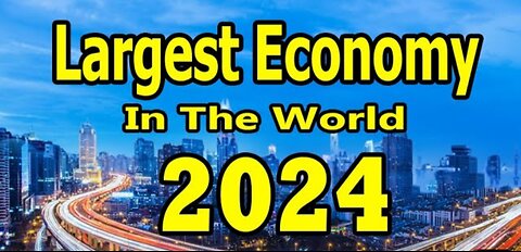 Top 10 Largest Economy In The World 2024