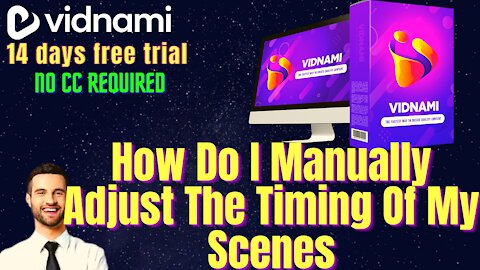 How Do I Manually Adjust The Timing Of My Scenes-