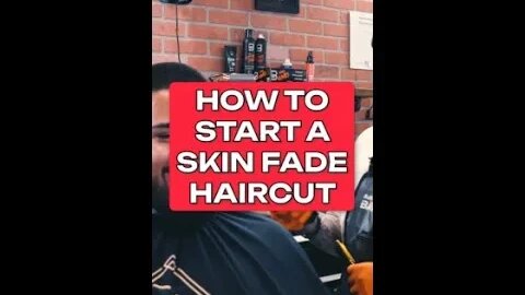 HOW TO START A SKIN FADE HAIRCUT