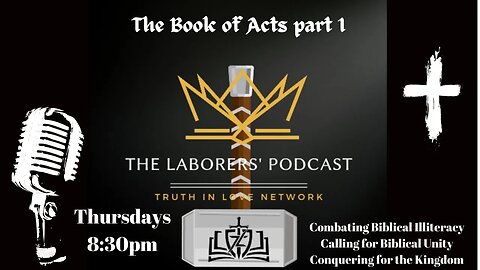 Acts part 1- Laborers' Podcast