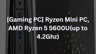 Gaming PC Ryzen Mini PC, AMD Ryzen 5 5600U up to 4.2Ghz