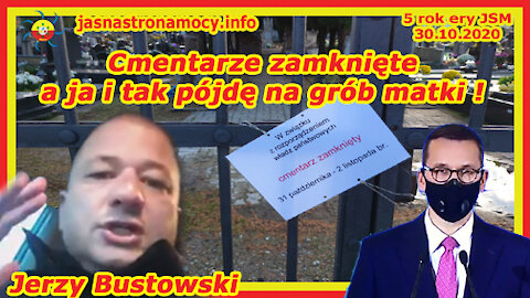 Cmentarze zamknięte a markety otrwarte - Jerzy Bustowski