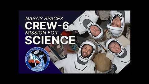 The Science of NASA's SpaceX Crew-6 Mission #SpaceStation #Science #Crew6