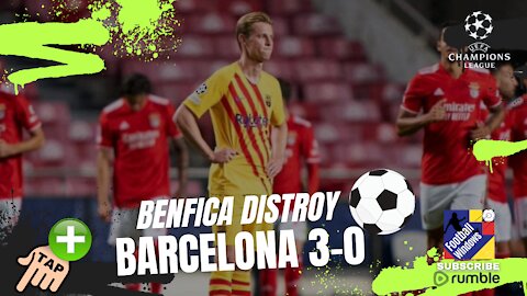 Benfica destroy Barcelona - Champions League