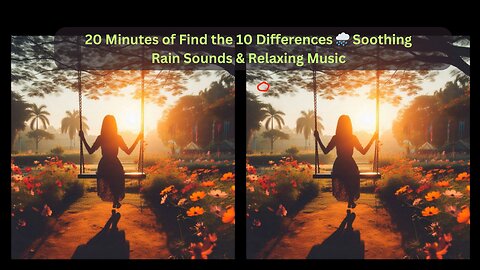 Find the 10 Differences 🌧️ Soothing Rain Sounds & Relaxing Music #rain #relaxing
