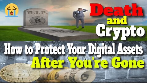 Death and Crypto: How to Protect Your Digital Assets After You're Gone | Crypto Mash |