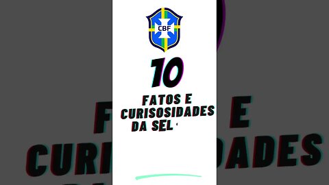 10 fatos e curiosidades Seleçao brasileira feminina de futebol