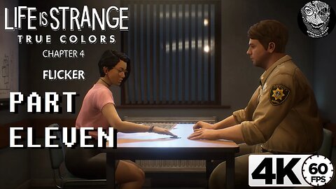 (PART 11 - Chapter 4: Flicker) [Love, Deal & Betrayal] Life is Strange: True Colors