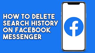 How To Delete Search History On Facebook Messenger