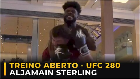 TREINO ABERTO DE ALJAMAIN STERLING - UFC 280