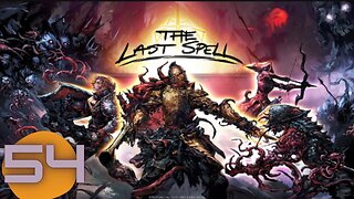 This game is addictive | The Last Spell ep54