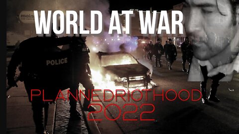 World At WAR with Dean Ryan 'PlannedRiothood 2022'