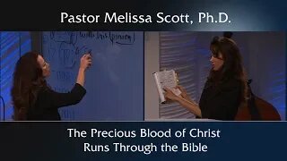 1 Peter 1:19 The Precious Blood of Christ Runs Through the Bible by Pastor Melissa Scott, Ph.D.