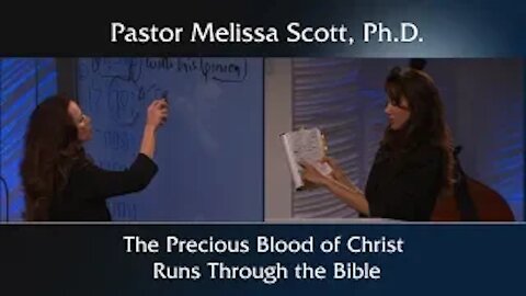 1 Peter 1:19 The Precious Blood of Christ Runs Through the Bible by Pastor Melissa Scott, Ph.D.