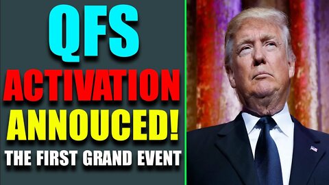 THE FIST GRAND EVENT: QFS ACTIVATION ANNOUCED! UPDATE TODAY MAY 21, 2022