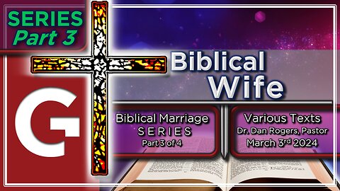 GCC AZ 11AM - 03032024 - SERMON "Biblical Wife." ( Various Texts )