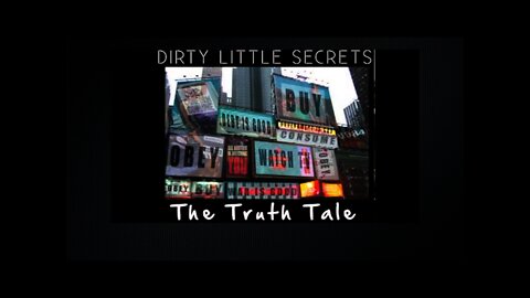 Dirty Little Secrets By The Truth Tale