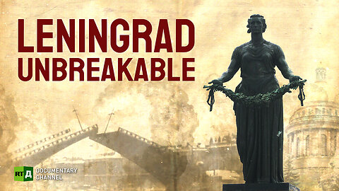 Leningrad Unbreakable | RT Documentary