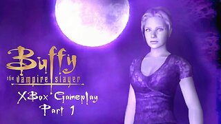 Buffy the Vampire Slayer (2002) XBox Gameplay Part 1