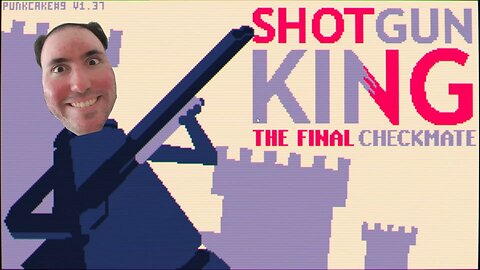First Look! Shotgun King: The Final Checkmate