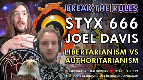 ​@Styxhexenhammer666 VS @joeldavis - Libertarianism VS Authoritarianism
