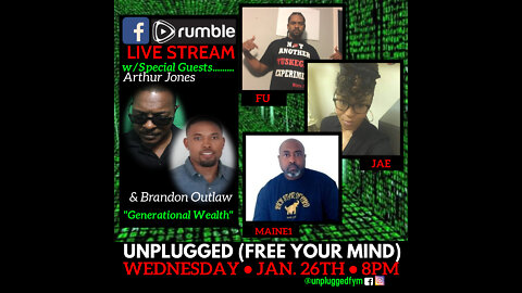 Unplugged Free Your Mind Episode 45