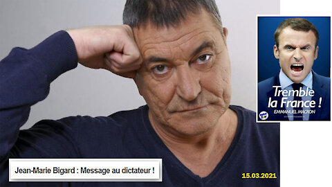 Jean-Marie BIGARD: Message au dictateur le 15.03.2021 (Hd 720)