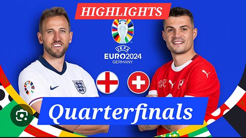 Highlights-Quarter Final England 🏴󠁧󠁢󠁥󠁮󠁧󠁿 Vs Switzerland 🇨🇭 EURO-24