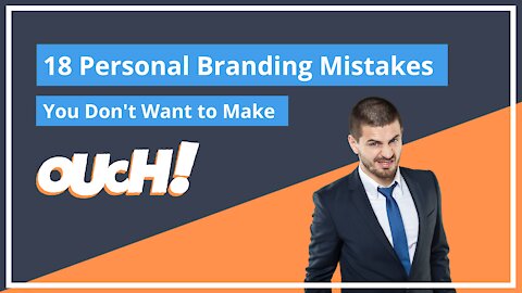 18 Disastrous PERSONAL BRANDING Mistakes Every ENTREPRENEUR Should Avoid