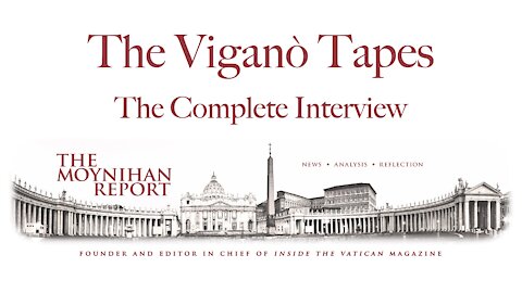 The Vigano Tapes: The Complete Interview
