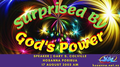 Surprised By God's Power (Gary Colville) | Hosanna Porirua