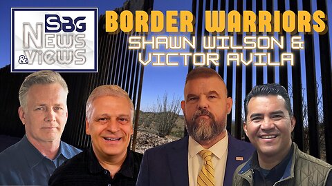 BORDER WARRIORS: Shawn Wilson & Victor Avila