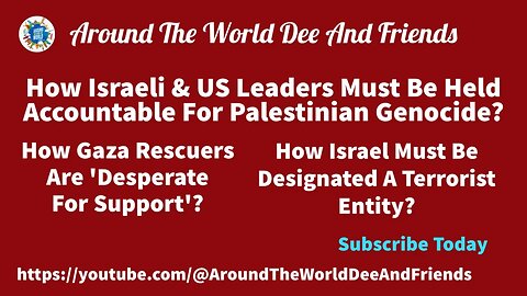 Accountability For Palestinian Genocide, West Terrorism, Gaza Rescuers