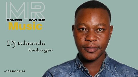 Dj Tchiando Kanko gan