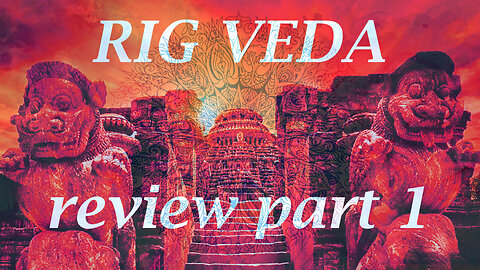 Rig Veda Summary and Symbolism (part 1)