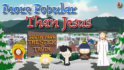 South Park: The Stick of Truth - More Popular Than Jesus Achievement
