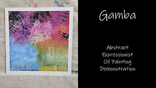 "Gamba" Abstract Expressionist Oil Painting Demonstration #forsale