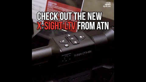 ATN X-Sight LTV Series Day/Night Thermal Imaging Scope Is Here