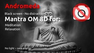 Mantra OM 8D for Meditation ~ Energy Renewer ~ With black screen for no distractions 🖤 ⬛️ 🔊