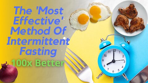 The MOST EFFECTIVE Method Of Intermittent Fasting 100x Result