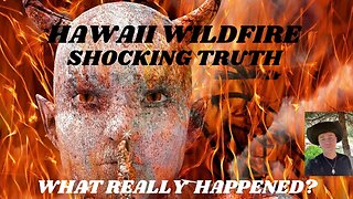 HAWAII MAUI WILDFIRES | SHOCKING TRUTHS? WHAT REALLY HAPPENED IN MAUI??? #mauifires #predictions