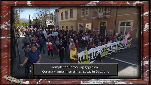 Kompletter Demo-Zug gegen die Corona Maßnahmen am 27.3.2022 in Salzburg