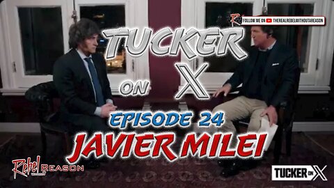 Tucker on X w/ Argentinian President Hopeful Javier Milei