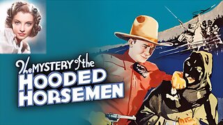 THE MYSTERY OF THE HOODED HORSEMAN (1937) Tex Ritter & Iris Meredith | Drama, Western | B&W