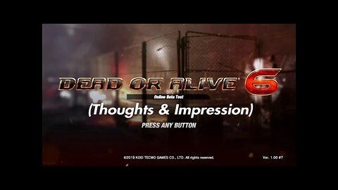 Dead or Alive 6: Online Beta Test (Thoughts & Impression)