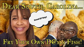 Dear South Carolina!... Fry Your Own D@mn Fish!