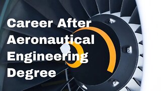 Career After Aeronautical Engineering Degree. How To Start It.