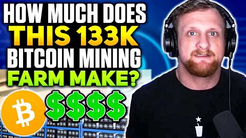 How Much Does This 133k Bitcoin Mining Farm Make?