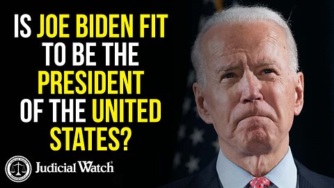 Is Joe Biden Fit to Be the President of the United States?